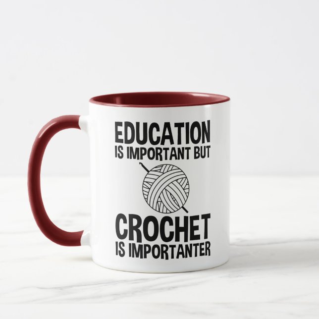 Education Is Important But Crochet Is Importanter Mug (Left)