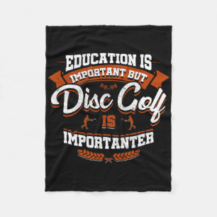 Education Is Important But Disc Golf Is Importante Fleece Blanket
