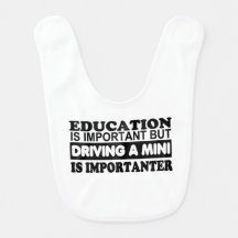 Education is important but driving a Mini...