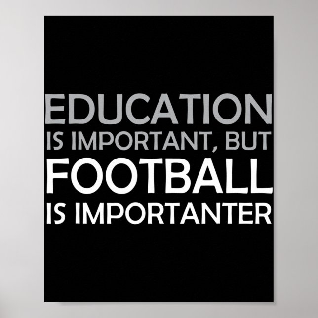 Education is Important But Football is Importanter Poster (Front)
