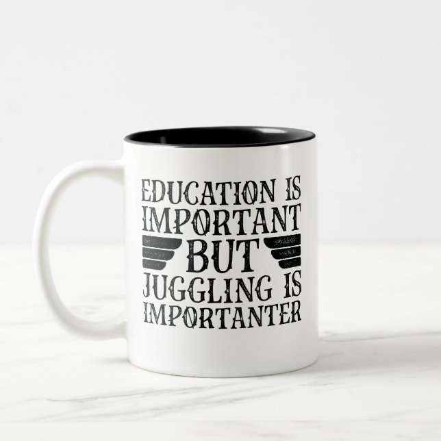 Education Is Important But Juggling Is Importanter Two-Tone Coffee Mug (Left)