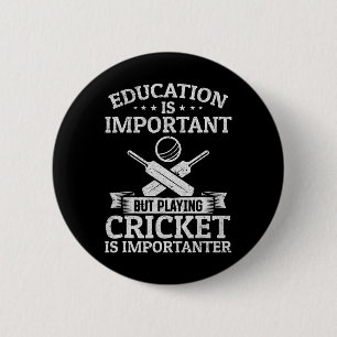 Education Is Important But Playing Cricket Is Impo 6 Cm Round Badge