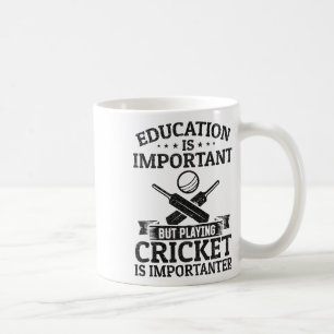 Education Is Important But Playing Cricket Is Impo Coffee Mug