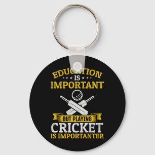 Education Is Important But Playing Cricket Is Impo Key Ring