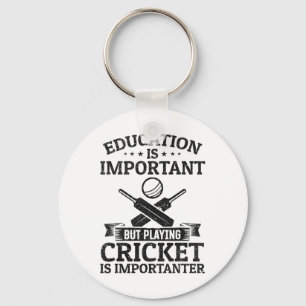 Education Is Important But Playing Cricket Is Impo Key Ring