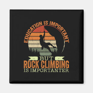 Education Is Important But Rock Climbing Is Import Magnet
