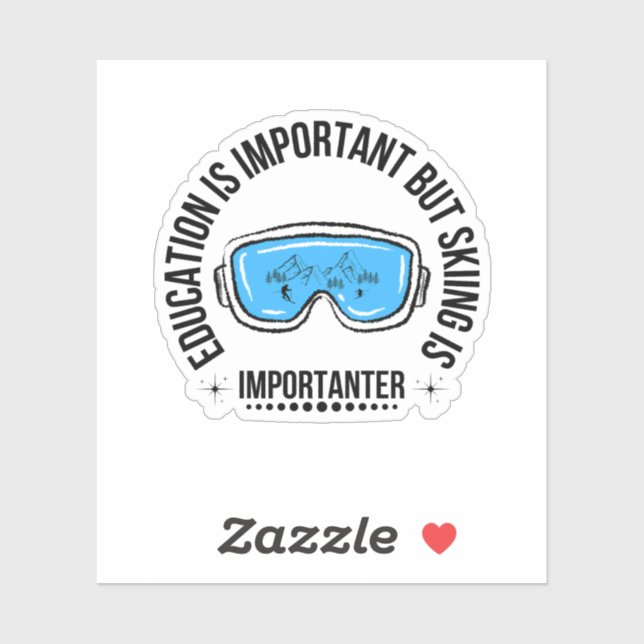 Education Is Important But Skiing Is Importanter (Sheet)