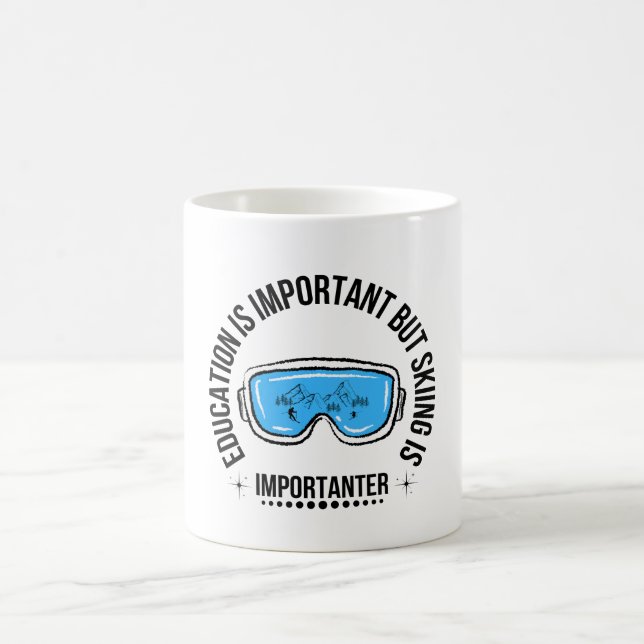 Education Is Important But Skiing Is Importanter Coffee Mug (Center)