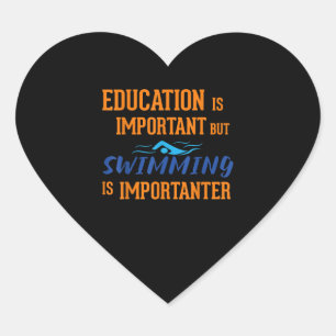 Education Is Important But Swimming Is Importanter Heart Sticker