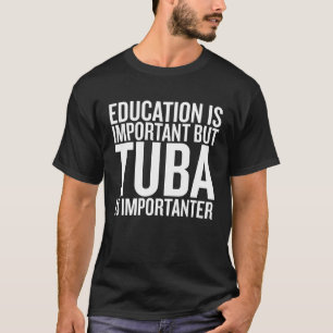 Education Is Important But Tuba Halloween Christma T-Shirt