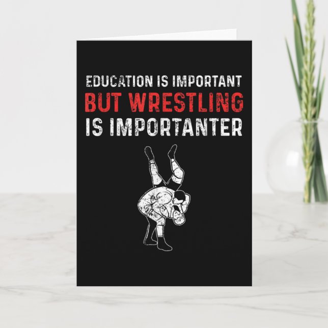 Education Is Important But Wrestling Is Card (Front)