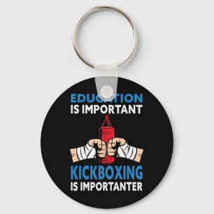 Education Is Important Kickboxing Importanter - Ki Key Ring