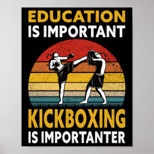 Education Is Important Kickboxing Importanter - Ki Poster