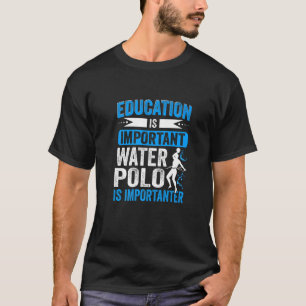 Education Is Important Water Polo Is Importanter