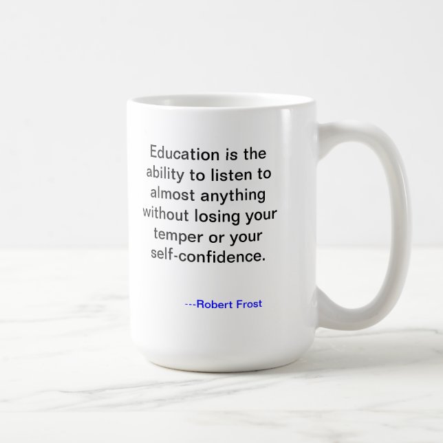 Education Quote Mug from Robert Frost (Right)