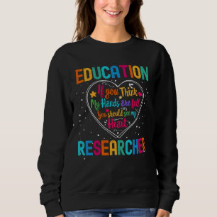 Education Researcher Appreciation Week Back to Sch Sweatshirt