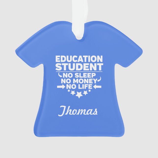 Education Student No Life or Money Ornament (Front)