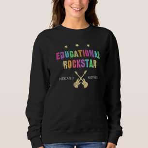 Educational Rockstar Teacher Dedicated Motivated S Sweatshirt
