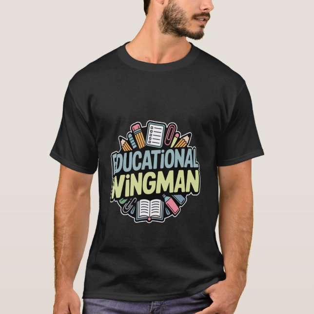 Educational Wingman Teacher Assistant Support -- T-Shirt (Front)
