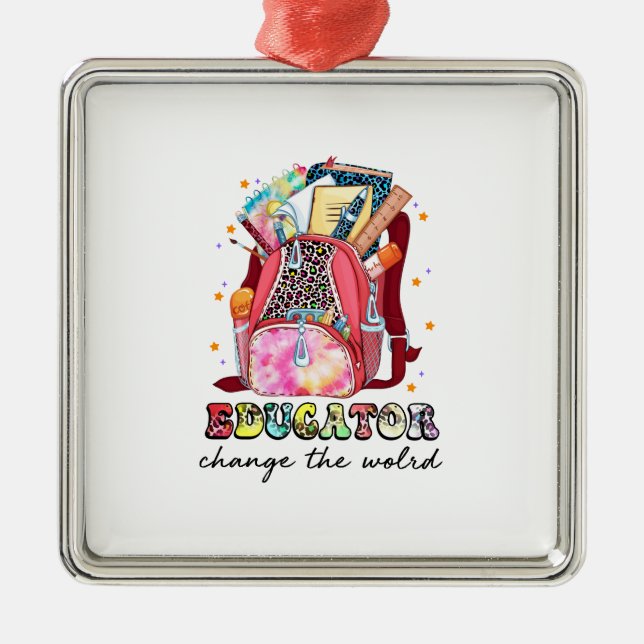 Educatior Change The World Metal Ornament (Front)