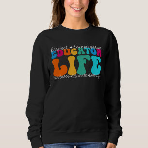 Educator Life Appreciation Week Back to School Sweatshirt
