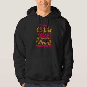 Educator Life I'M Not A Control Freak But You'Re D Hoodie