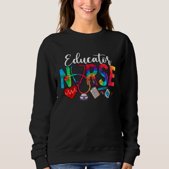 Educator Nurse Tie Dye Love Heart Stethoscope RN N Sweatshirt (Front)
