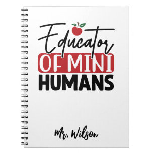 Educator of Mini Humans Notebook – Funny Teacher