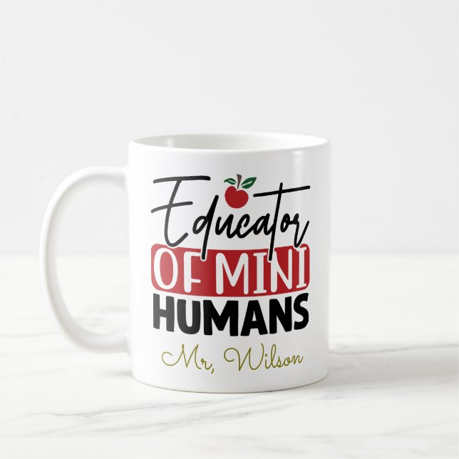 Educator of Mini Humans Notebook – Funny Teacher  Coffee Mug (Left)