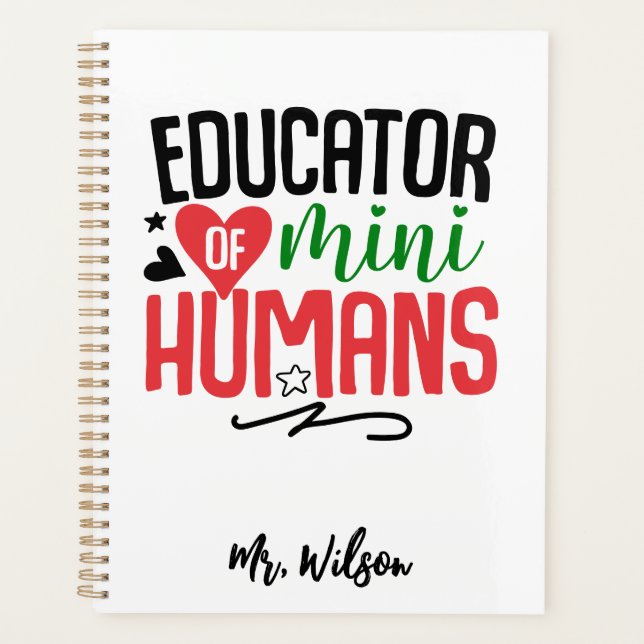 Educator of Mini Humans Notebook – Funny Teacher  Planner (Front)