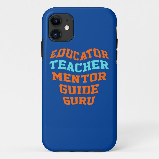 EDUCATOR TEACHER MENTOR GUIDE GURU                 Case-Mate iPhone CASE (Back)