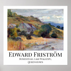 Edward Friström Homestead, Lake Wakatipu Poster