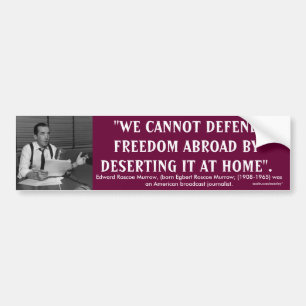 Edward R. Murrow Quote Bumper Sticker