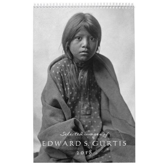 Edward S. Curtis Native Americans 2018 Calendar (Cover)