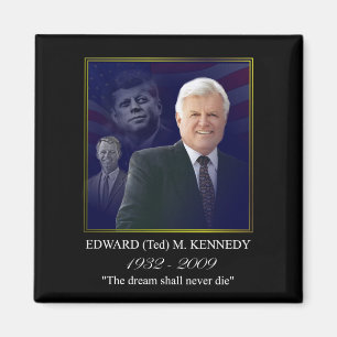 Edward (Ted) Kennedy - In Memorium Magnet