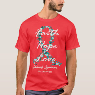Edwards Syndrome Awareness Faith Hope Love Hope Fo T-Shirt