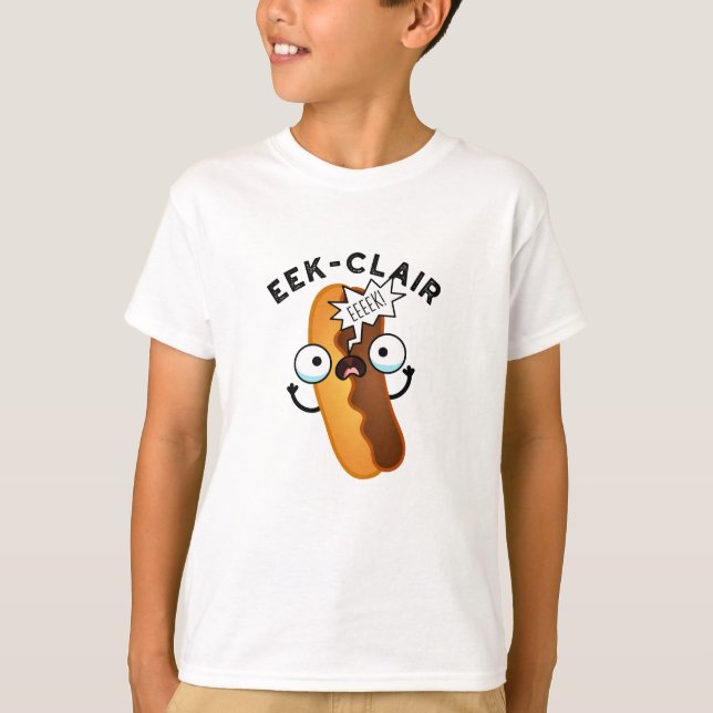 Eek-clair Funny Eclair Pun  T-Shirt (Front)