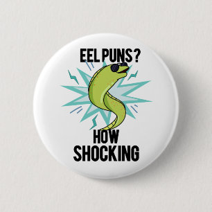 Eel Puns How Shocking Funny Animal Pun 6 Cm Round Badge