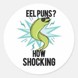 Eel Puns How Shocking Funny Animal Pun  Classic Round Sticker