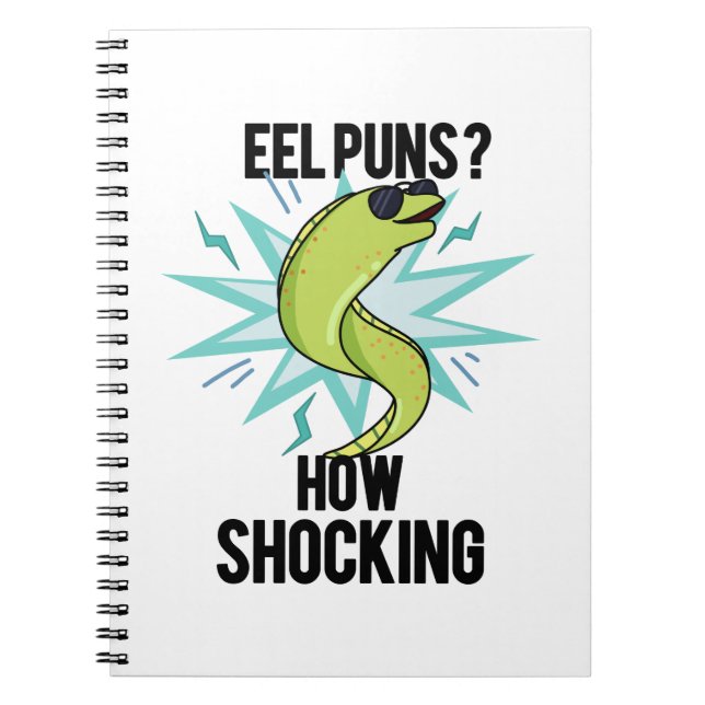 Eel Puns How Shocking Funny Animal Pun  Notebook (Front)