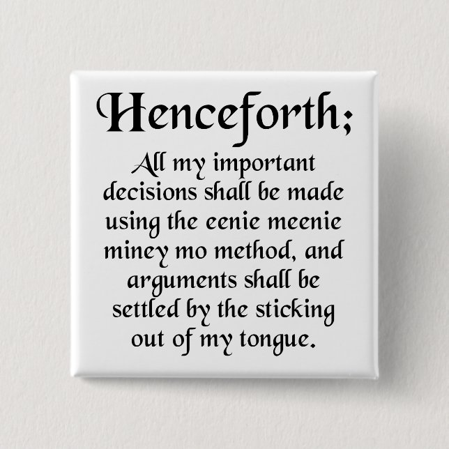 Eenie Meenie Miney Mo Funny Button Badge Pin (Front)