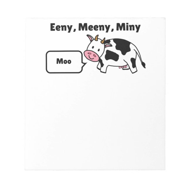 Eeny, Meeny, Miny, Moo Cow Notepad (Front)