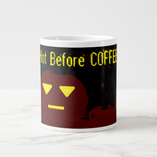 Eerie "Not Before COFFEE!" Pumpkins on a Large Coffee Mug