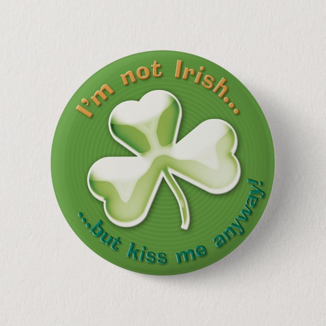 Eerie shamrock: I'm not Irish... - Button (Front)