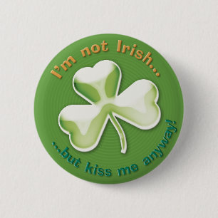 Eerie shamrock: I'm not Irish... - Button