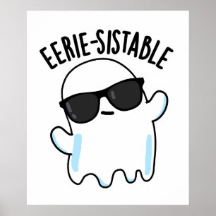 Eerie-sistable Funny Ghost Pun  Poster