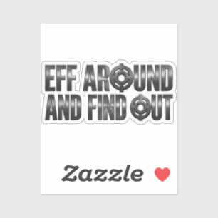 Eff Around and Find Out – Gunmetal.