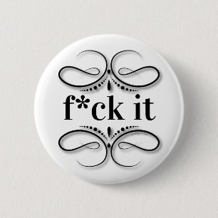 Eff It (cursing) 6 Cm Round Badge