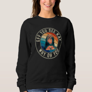 Eff You See Kay Retro 80s Havanese Sweatshirt