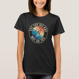 Eff You See Kay Retro 80s Muay Thai T-Shirt